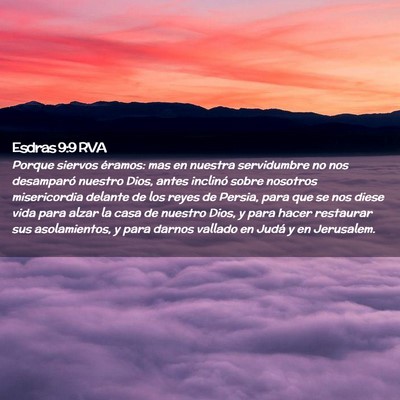 Picture 02 - Esdras 9:9 RVA - Porque siervos éramos: mas en nuestra - Bible Verse Picture
