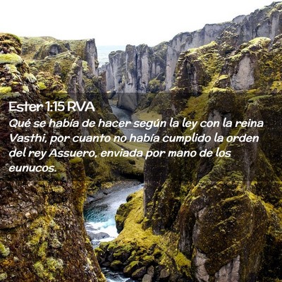Picture 02 - Ester 1:15 RVA - Qué se había de hacer según la ley con la - Bible Verse Picture