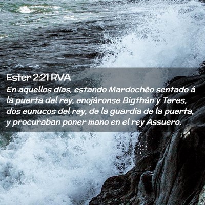 Picture 02 - Ester 2:21 RVA - En aquellos días, estando Mardochêo sentado á - Bible Verse Picture