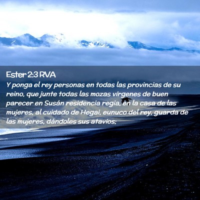Picture 02 - Ester 2:3 RVA - Y ponga el rey personas en todas las provincias - Bible Verse Picture