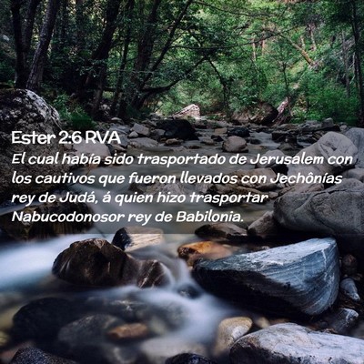 Picture 02 - Ester 2:6 RVA - El cual había sido trasportado de Jerusalem con - Bible Verse Picture
