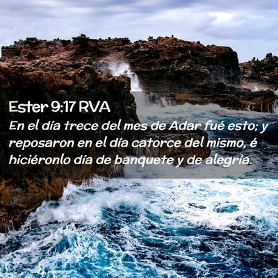 Picture 02 - Ester 9:17 RVA - En el día trece del mes de Adar fué esto; y - Bible Verse Picture