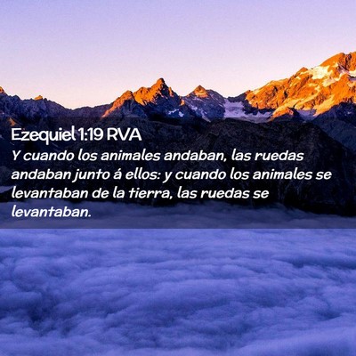 Picture 02 - Ezequiel 1:19 RVA - Y cuando los animales andaban, las ruedas andaban - Bible Verse Picture