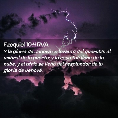 Picture 02 - Ezequiel 10:4 RVA - Y la gloria de Jehová se levantó del querubín - Bible Verse Picture