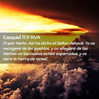 Picture 02 - Ezequiel 11:17 RVA - Di por tanto: Así ha dicho el Señor Jehová: Yo - Bible Verse Picture