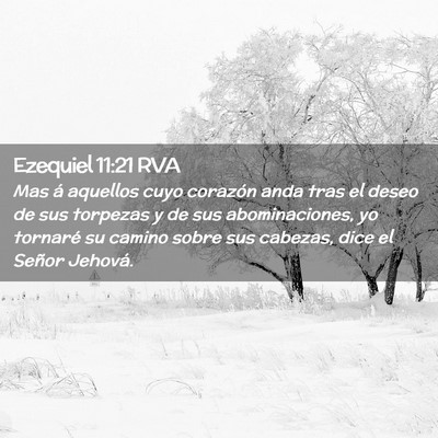 Picture 02 - Ezequiel 11:21 RVA - Mas á aquellos cuyo corazón anda tras el deseo - Bible Verse Picture