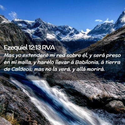 Picture 02 - Ezequiel 12:13 RVA - Mas yo extenderé mi red sobre él, y será preso - Bible Verse Picture