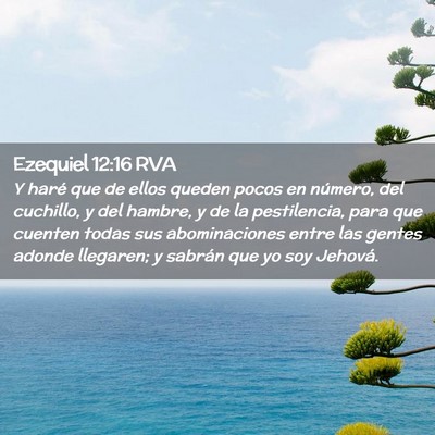 Picture 02 - Ezequiel 12:16 RVA - Y haré que de ellos queden pocos en número, del - Bible Verse Picture