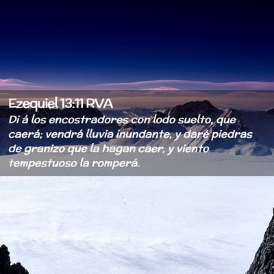 Picture 02 - Ezequiel 13:11 RVA - Di á los encostradores con lodo suelto, que - Bible Verse Picture