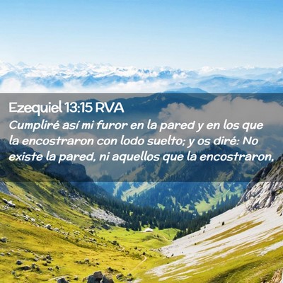 Picture 02 - Ezequiel 13:15 RVA - Cumpliré así mi furor en la pared y en los que - Bible Verse Picture