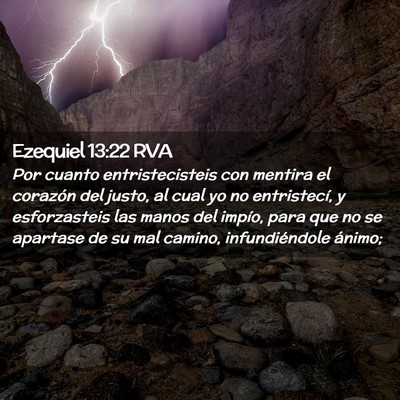 Picture 02 - Ezequiel 13:22 RVA - Por cuanto entristecisteis con mentira el - Bible Verse Picture