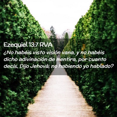 Picture 02 - Ezequiel 13:7 RVA - ¿No habéis visto visión vana, y no habéis - Bible Verse Picture