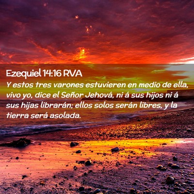 Picture 02 - Ezequiel 14:16 RVA - Y estos tres varones estuvieren en medio de ella, - Bible Verse Picture