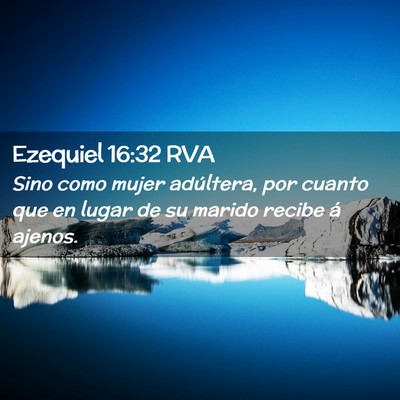 Picture 02 - Ezequiel 16:32 RVA - Sino como mujer adúltera, por cuanto que en - Bible Verse Picture
