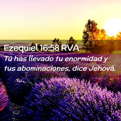 Picture 02 - Ezequiel 16:58 RVA - Tú has llevado tu enormidad y tus abominaciones, - Bible Verse Picture