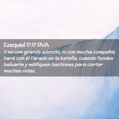 Picture 02 - Ezequiel 17:17 RVA - Y no con grande ejército, ni con mucha - Bible Verse Picture