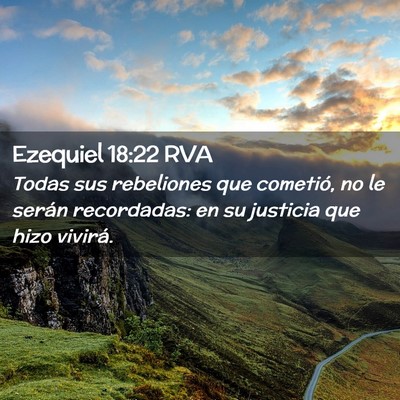 Picture 02 - Ezequiel 18:22 RVA - Todas sus rebeliones que cometió, no le serán - Bible Verse Picture