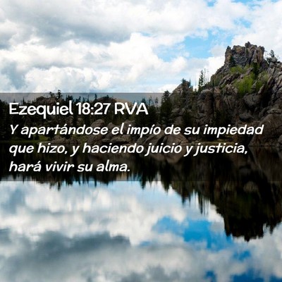 Picture 02 - Ezequiel 18:27 RVA - Y apartándose el impío de su impiedad que hizo, - Bible Verse Picture