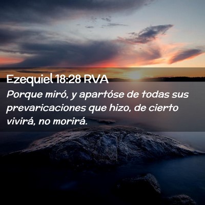 Picture 02 - Ezequiel 18:28 RVA - Porque miró, y apartóse de todas sus - Bible Verse Picture