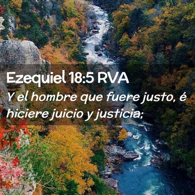 Picture 02 - Ezequiel 18:5 RVA - Y el hombre que fuere justo, é hiciere juicio y - Bible Verse Picture