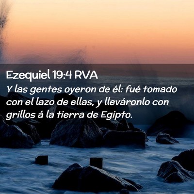 Picture 02 - Ezequiel 19:4 RVA - Y las gentes oyeron de él: fué tomado con el - Bible Verse Picture