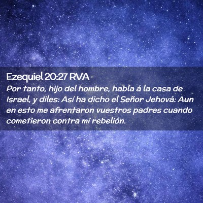 Picture 02 - Ezequiel 20:27 RVA - Por tanto, hijo del hombre, habla á la casa de - Bible Verse Picture