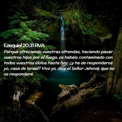 Picture 02 - Ezequiel 20:31 RVA - Porque ofreciendo vuestras ofrendas, haciendo - Bible Verse Picture