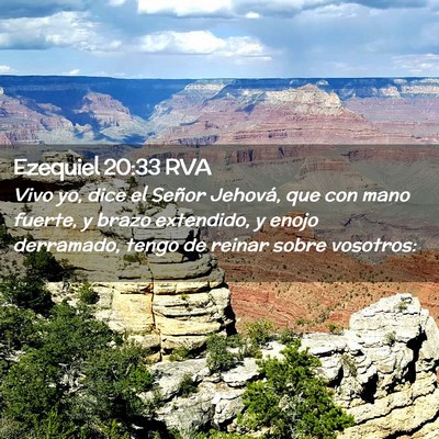 Picture 02 - Ezequiel 20:33 RVA - Vivo yo, dice el Señor Jehová, que con mano - Bible Verse Picture