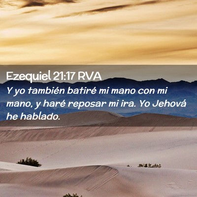 Picture 02 - Ezequiel 21:17 RVA - Y yo también batiré mi mano con mi mano, y - Bible Verse Picture