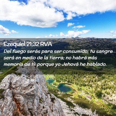 Picture 02 - Ezequiel 21:32 RVA - Del fuego serás para ser consumido; tu sangre - Bible Verse Picture