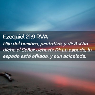 Picture 02 - Ezequiel 21:9 RVA - Hijo del hombre, profetiza, y di: Así ha dicho - Bible Verse Picture
