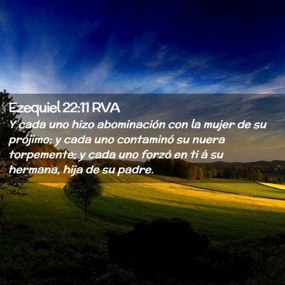 Picture 02 - Ezequiel 22:11 RVA - Y cada uno hizo abominación con la mujer de su - Bible Verse Picture