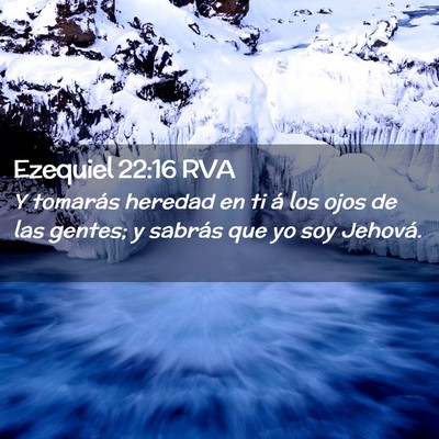 Picture 02 - Ezequiel 22:16 RVA - Y tomarás heredad en ti á los ojos de las - Bible Verse Picture