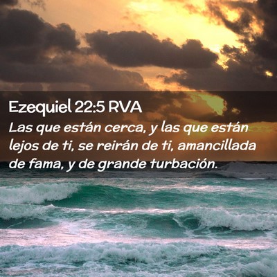 Picture 02 - Ezequiel 22:5 RVA - Las que están cerca, y las que están lejos de - Bible Verse Picture