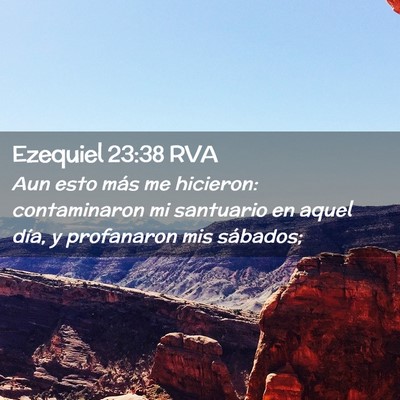 Picture 02 - Ezequiel 23:38 RVA - Aun esto más me hicieron: contaminaron mi - Bible Verse Picture