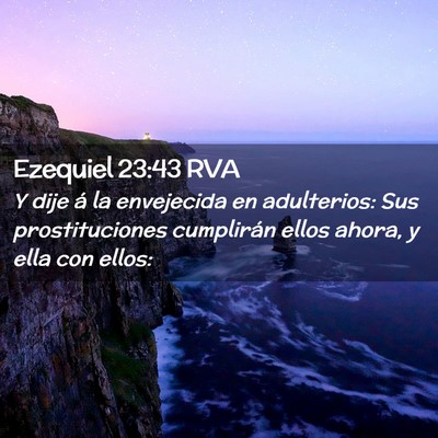 Picture 02 - Ezequiel 23:43 RVA - Y dije á la envejecida en adulterios: Sus - Bible Verse Picture