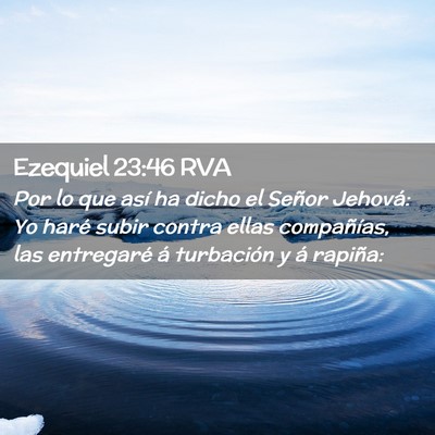 Picture 02 - Ezequiel 23:46 RVA - Por lo que así ha dicho el Señor Jehová: Yo - Bible Verse Picture