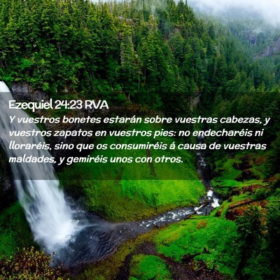 Picture 02 - Ezequiel 24:23 RVA - Y vuestros bonetes estarán sobre vuestras - Bible Verse Picture