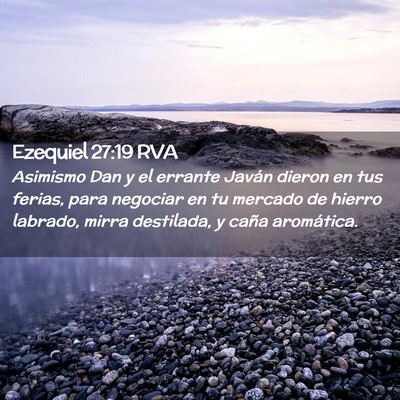 Picture 02 - Ezequiel 27:19 RVA - Asimismo Dan y el errante Javán dieron en tus - Bible Verse Picture