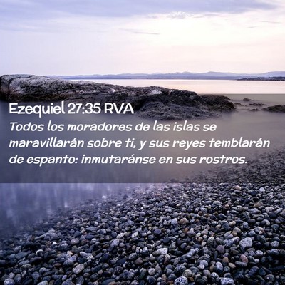 Picture 02 - Ezequiel 27:35 RVA - Todos los moradores de las islas se maravillarán - Bible Verse Picture