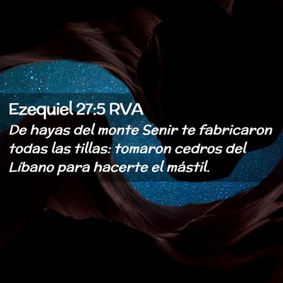Picture 02 - Ezequiel 27:5 RVA - De hayas del monte Senir te fabricaron todas las - Bible Verse Picture