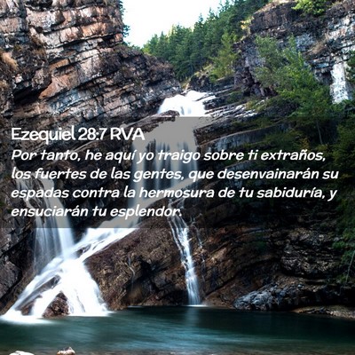 Picture 02 - Ezequiel 28:7 RVA - Por tanto, he aquí yo traigo sobre ti extraños, - Bible Verse Picture