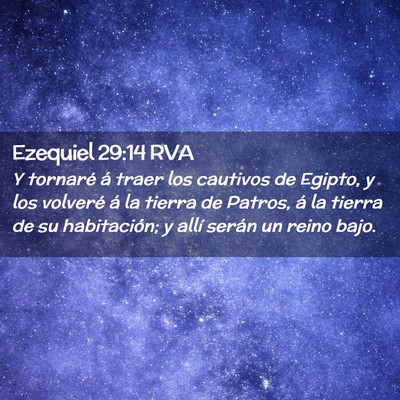 Picture 02 - Ezequiel 29:14 RVA - Y tornaré á traer los cautivos de Egipto, y los - Bible Verse Picture