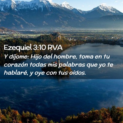 Picture 02 - Ezequiel 3:10 RVA - Y díjome: Hijo del hombre, toma en tu corazón - Bible Verse Picture