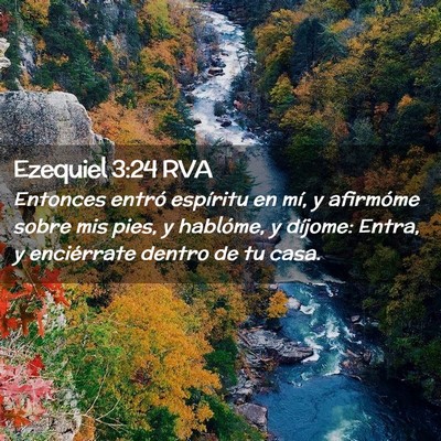 Picture 02 - Ezequiel 3:24 RVA - Entonces entró espíritu en mí, y afirmóme - Bible Verse Picture