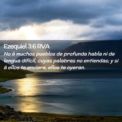 Picture 02 - Ezequiel 3:6 RVA - No á muchos pueblos de profunda habla ni de - Bible Verse Picture
