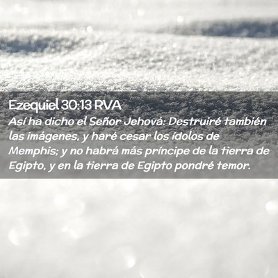 Picture 02 - Ezequiel 30:13 RVA - Así ha dicho el Señor Jehová: Destruiré - Bible Verse Picture