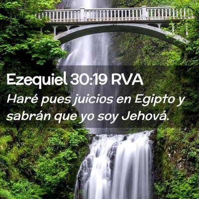 Picture 02 - Ezequiel 30:19 RVA - Haré pues juicios en Egipto y sabrán que yo soy - Bible Verse Picture