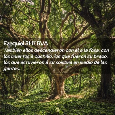 Picture 02 - Ezequiel 31:17 RVA - También ellos descendieron con él á la fosa, - Bible Verse Picture