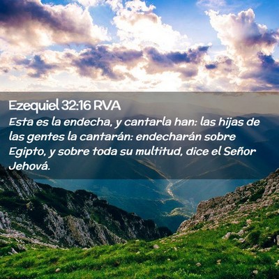 Picture 02 - Ezequiel 32:16 RVA - Esta es la endecha, y cantarla han: las hijas de - Bible Verse Picture